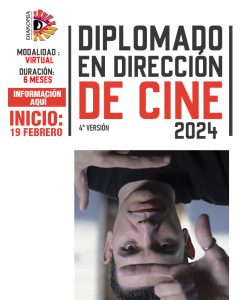 Lee más sobre el artículo Diplomado en Dirección de Cine 2024 – 4ta Versión